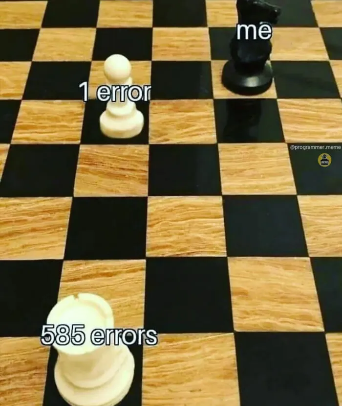 Chess meme illustrating programmers facing one error versus hundreds of errors