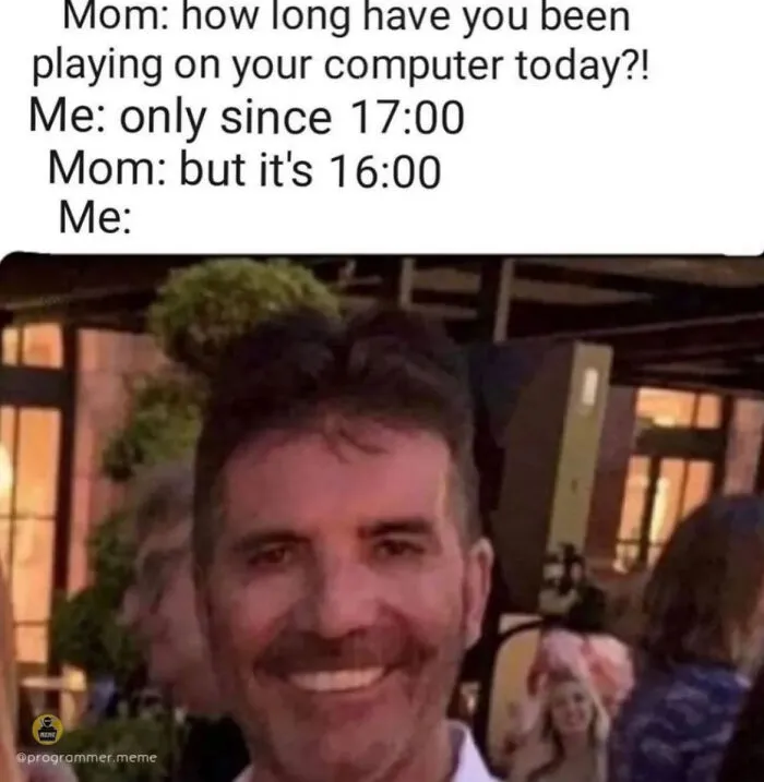 Funny meme about playing on the computer and lying about the time