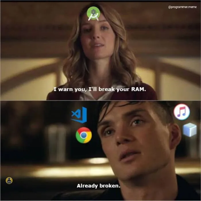 Programmers meme about breaking RAM with apps already using up memory