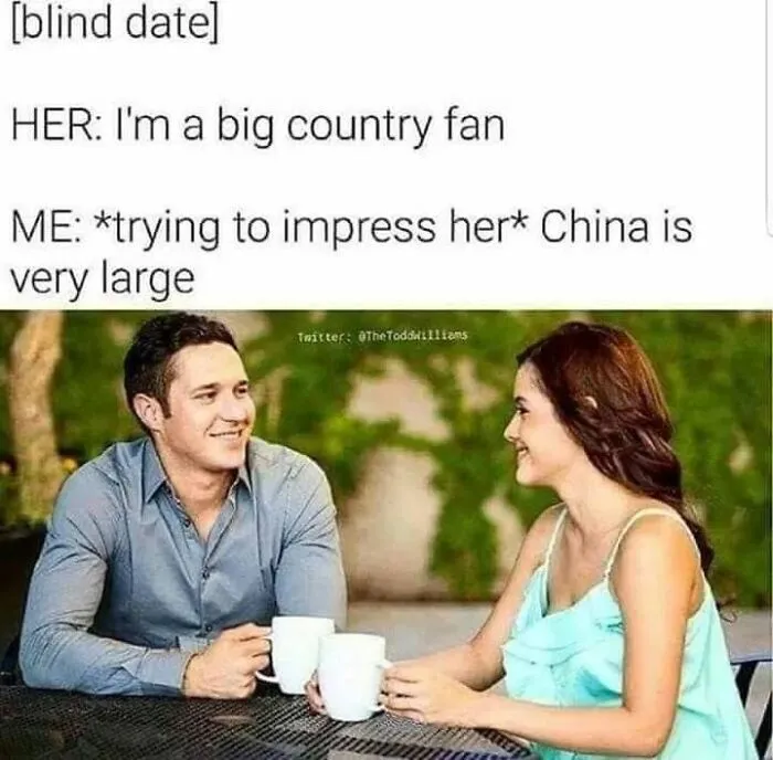 Funny blind date meme with a man trying to impress woman with country size remark