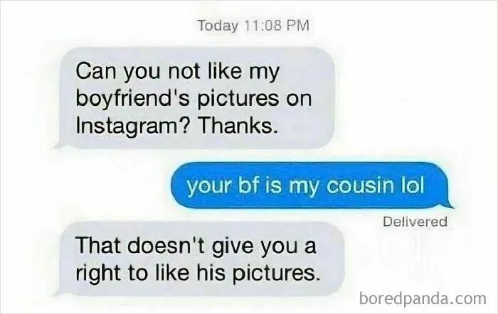 A text message conversation showing unbelievably stupid and infuriating jealousy over liking a cousin's pictures.