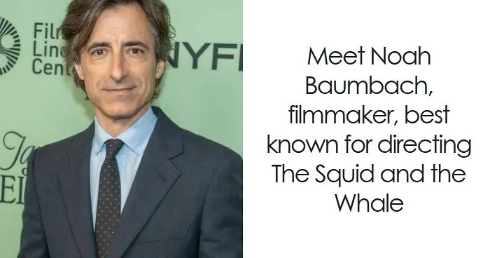 Noah Baumbach: Bio And Career Highlights