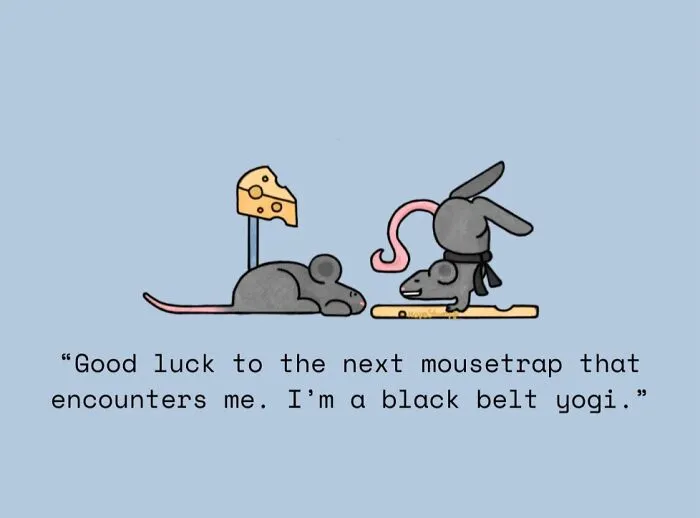 Funny one-panel comic featuring animals, mice doing yoga near a mousetrap, highlighting relatable situations.