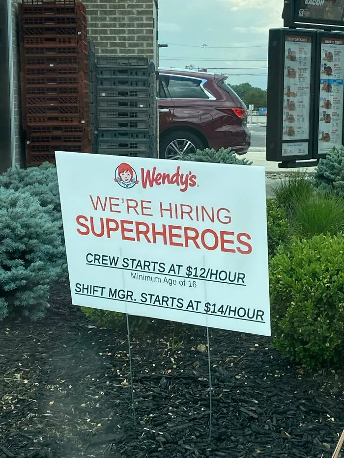 Wendy's hiring superheroes for crew and shift managers shows the horrid and sad world of work.