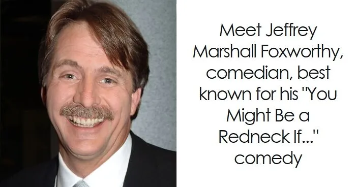 Jeff Foxworthy: Bio And Career Highlights