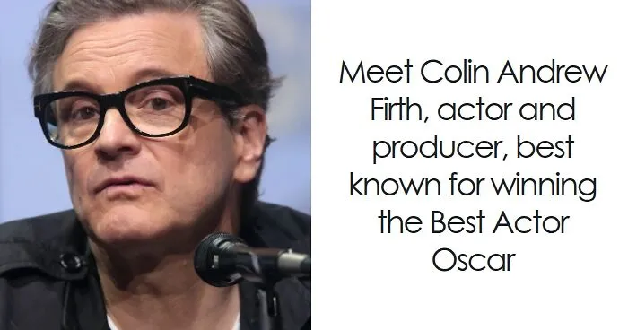 Colin Firth: Bio And Career Highlights