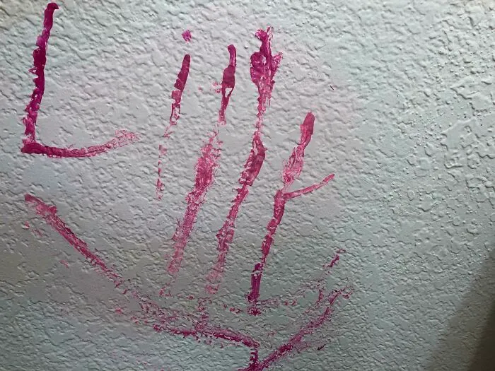 My Kid Is Practicing Her Name... In Nail Polish On The Wall... Of A Rental