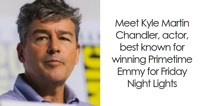Kyle Chandler: Bio And Career Highlights