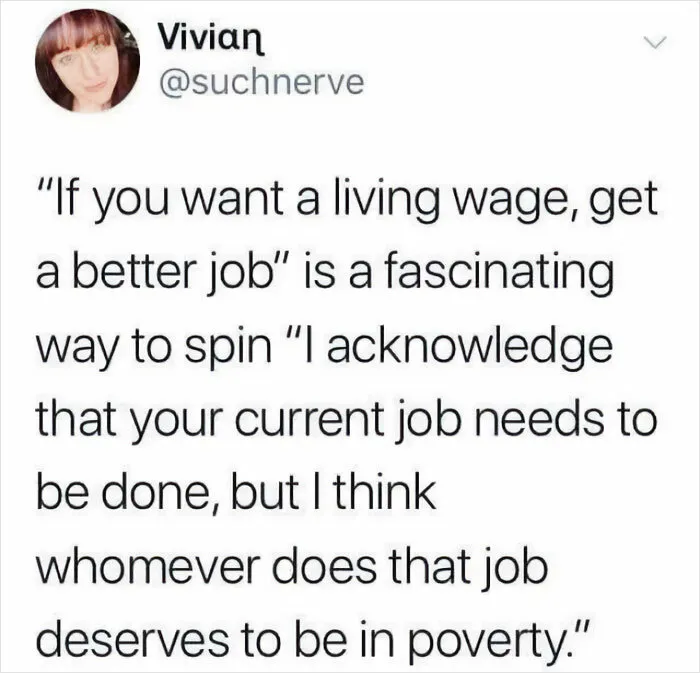 Tweet criticizing the argument that a living wage requires a better job, exposing disturbing levels of USA dystopia.