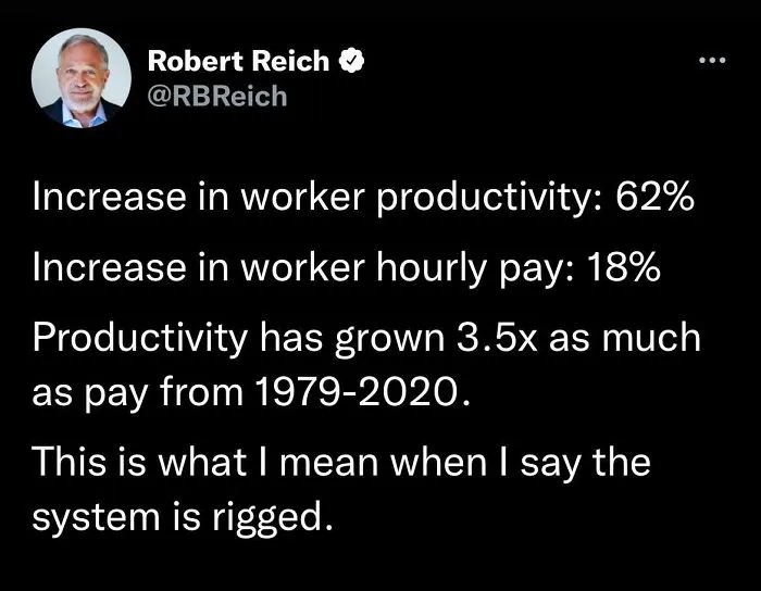 A tweet by Robert Reich showing a disparity between worker productivity and pay, emphasizing the disturbing levels of dystopia in the USA.