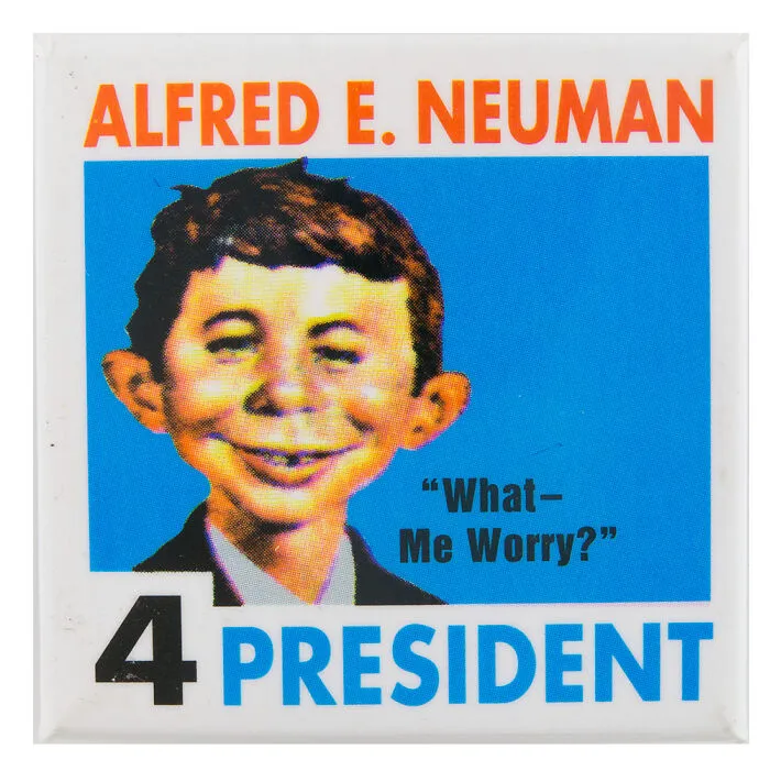 Alfred E Neuman What Me Worry campaign button nostalgic Gen X childhood