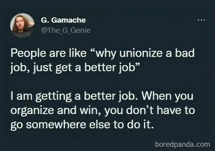 A tweet about unionizing a bad job instead of just getting a better one, illustrating disturbing levels of dystopia in the USA.