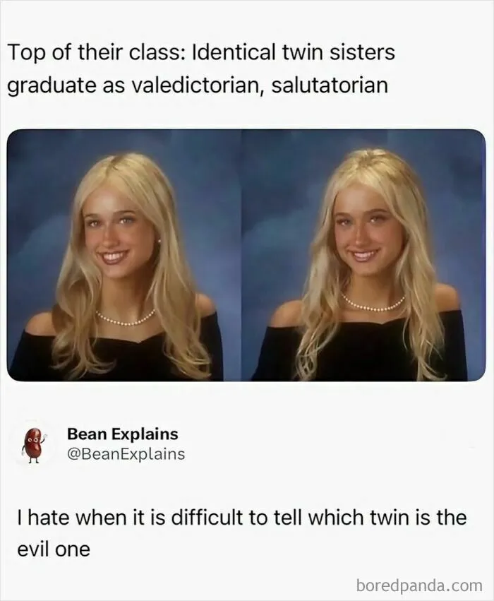 Funny meme about identical twin sisters as valedictorian and salutatorian with joke about evil twin