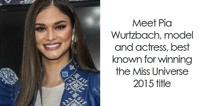 Pia Wurtzbach: Bio And Career Highlights