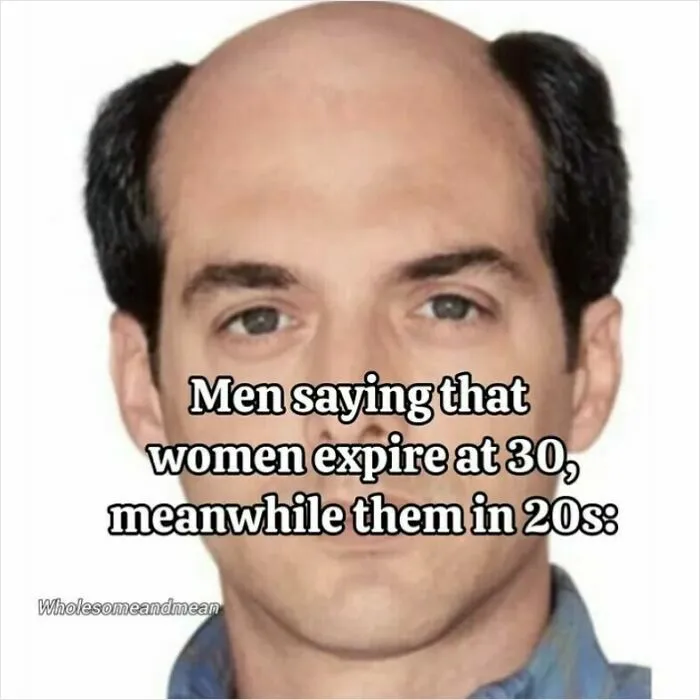 Funny meme about men and women aging stereotypes with a bald man face