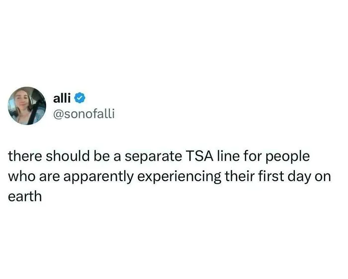 Tweet suggesting a separate TSA line for people acting like it's their first day on earth