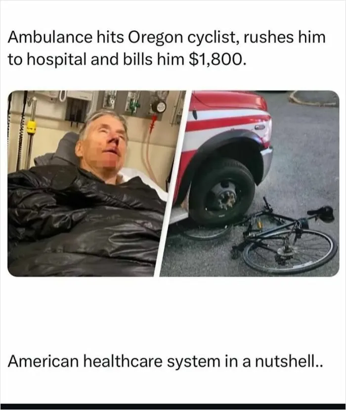 Ambulance hits Oregon cyclist and bills him 1800 dollars highlighting American healthcare system