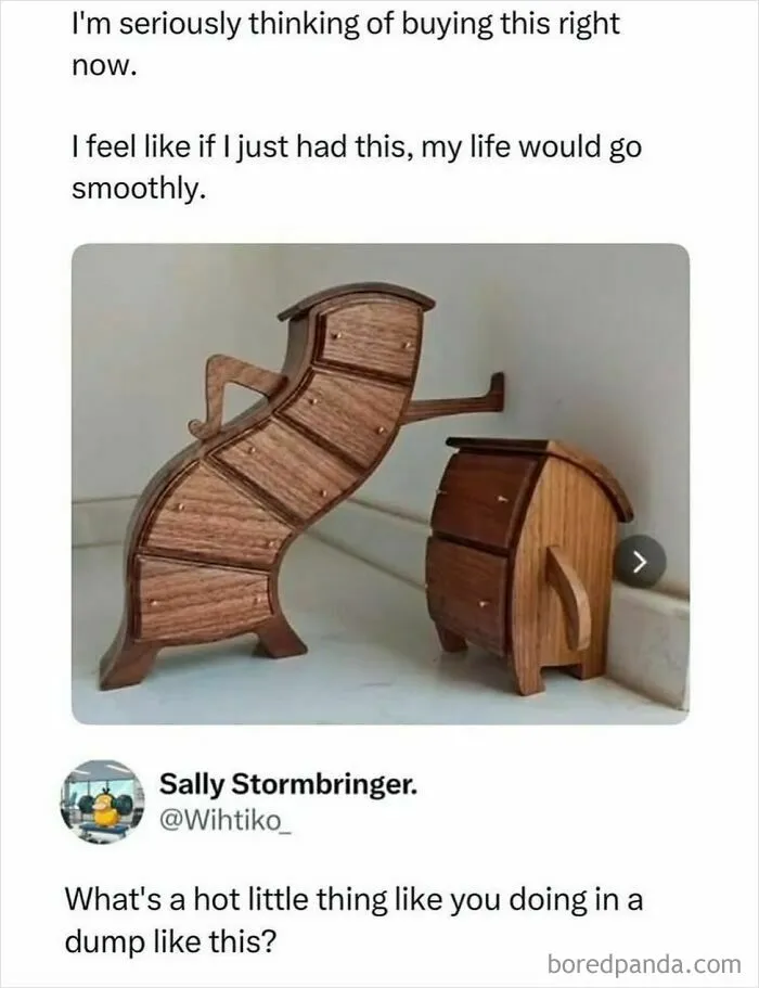 Funny wooden dresser shaped like a person with humorous meme text about buying it