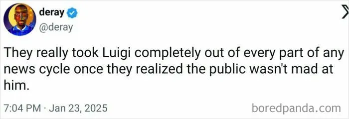 A tweet from Deray about Luigi being removed from news cycles, perhaps a commentary on media and disturbing levels of dystopia.