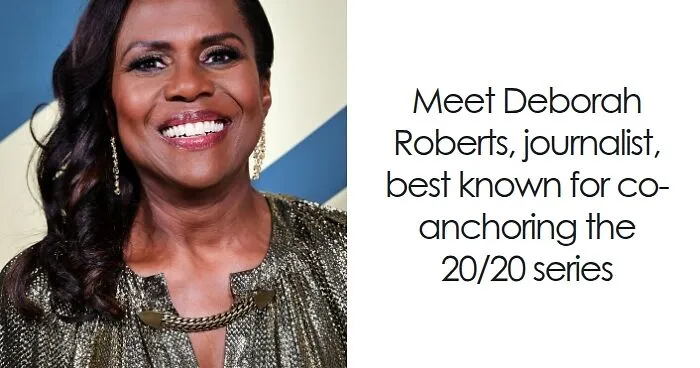 Deborah Roberts: Bio And Career Highlights