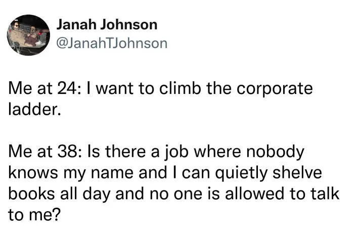 A relatable funny millennial memes post about wanting a quiet job