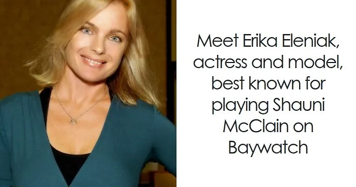 Erika Eleniak: Bio And Career Highlights