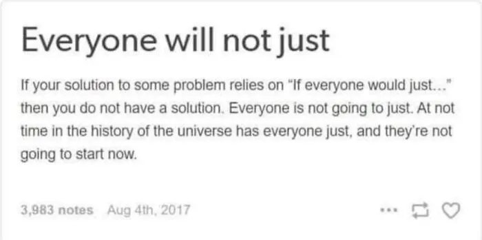 Tumblr post explaining everyone will not just do something as a solution