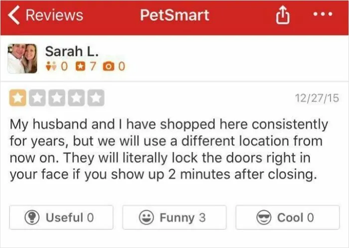 A PetSmart store review from entitled people complaining about doors being locked after closing time.
