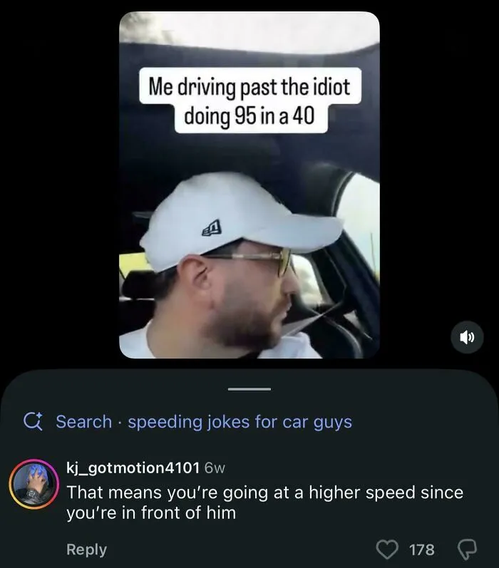 An Instagram comment thread about speeding where a user corrected an obvious joke by explaining driving logic.