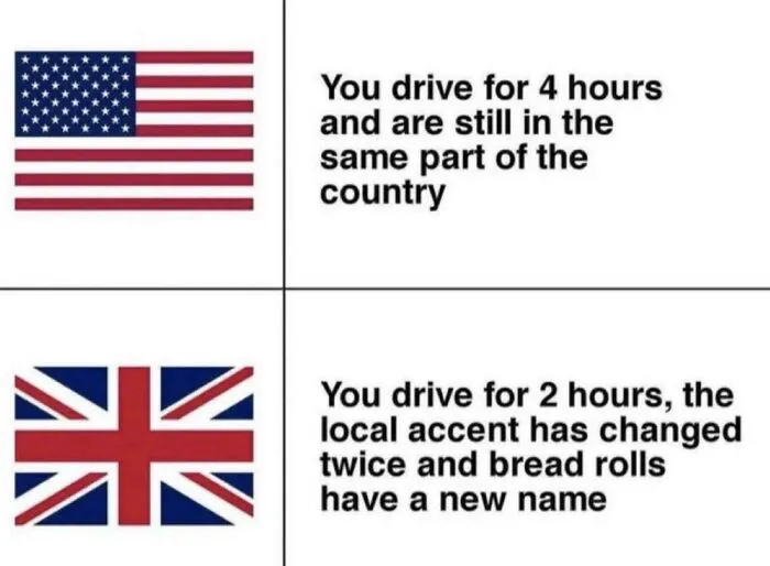 Funny memes comparing driving in the US to the UK, highlighting quick changes in accents and bread names.