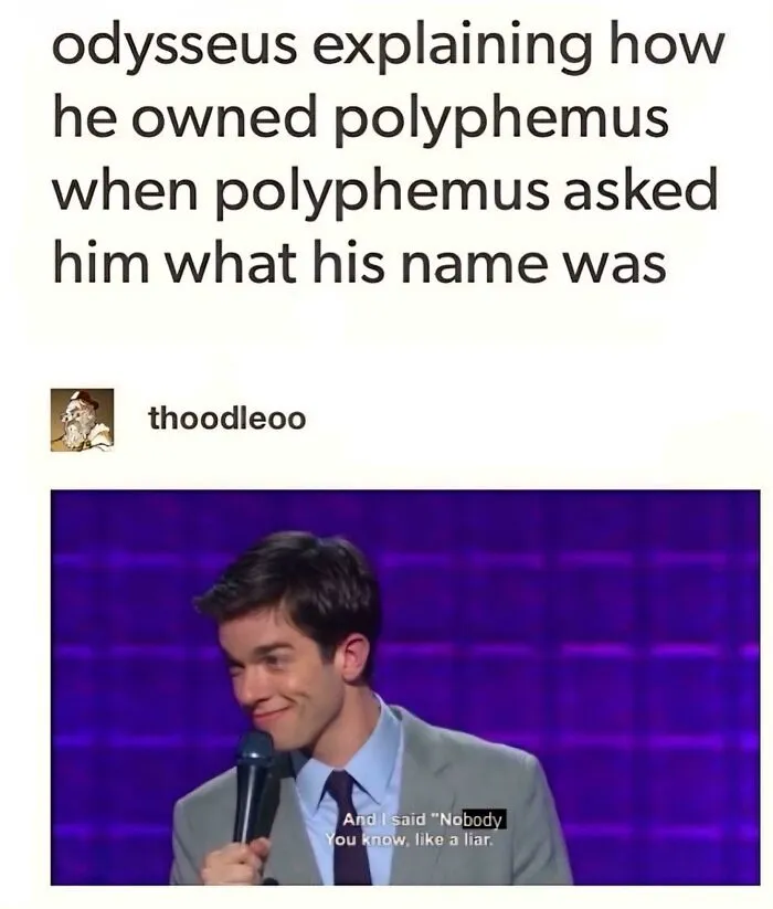 Funny and random posts meme featuring John Mulaney referencing Odysseus and Polyphemus.