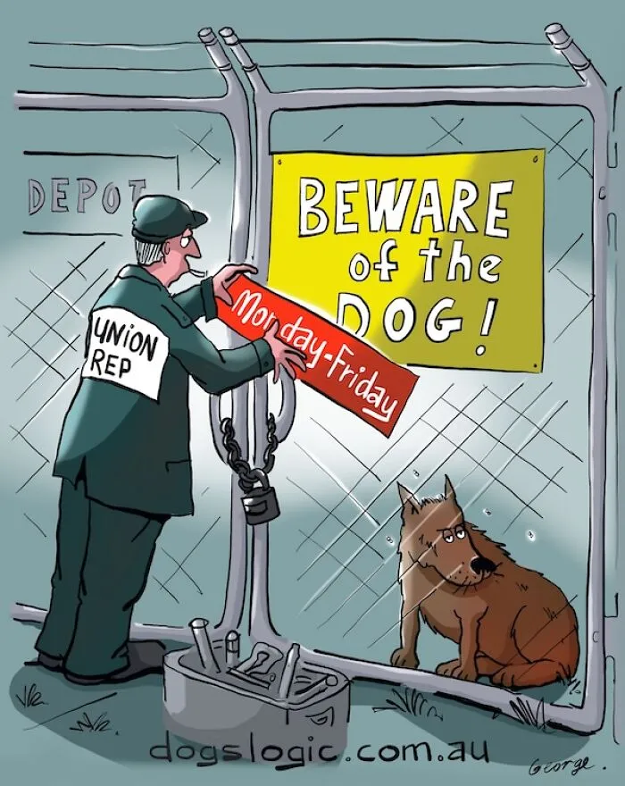 Amusing dog logic comic with a union representative modifying a Beware of the Dog sign.