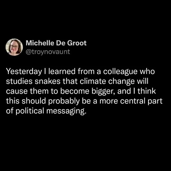 Funny millennial memes tweet discussing how climate change makes snakes bigger as political messaging