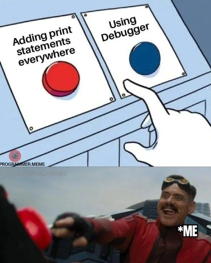 Programmer meme choosing between adding print statements or using debugger