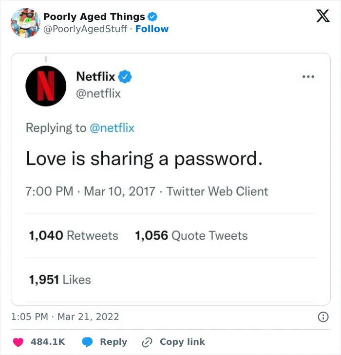 A poorly aged tweet from Netflix stating that love is sharing a password, posted in March 2017.