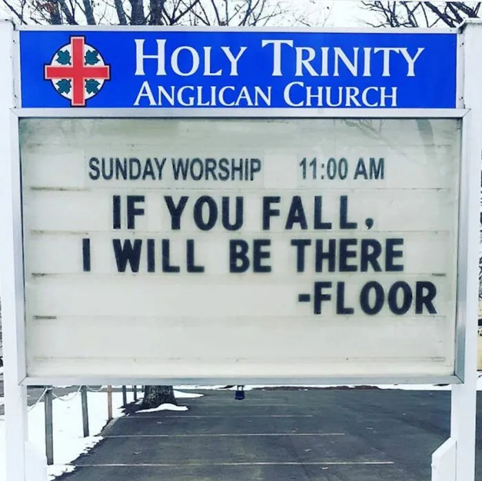 Holy Trinity Anglican Church sign funny message about falling and the floor