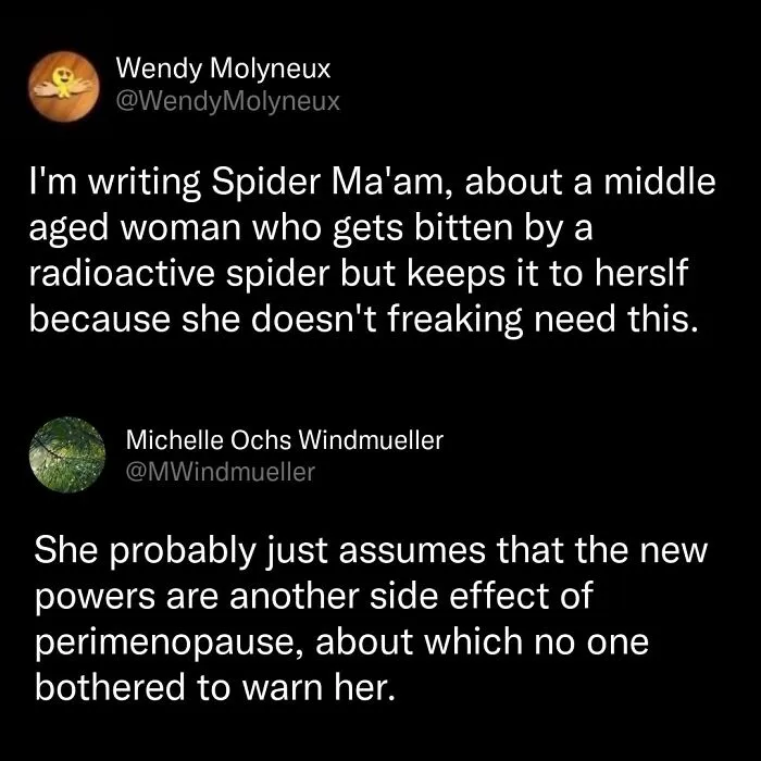 A funny millennial meme about Spider Maam dealing with superhero powers and perimenopause