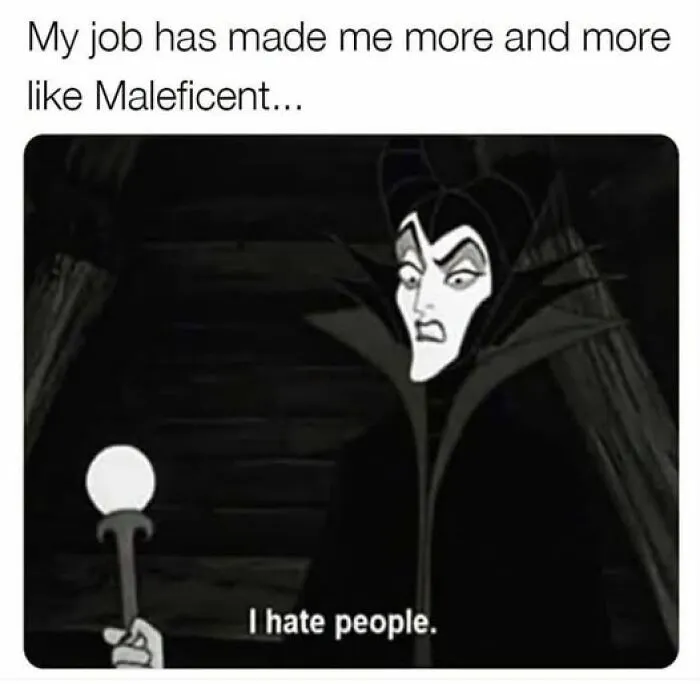 Animation of Maleficent with text expressing dislike for people relatable work reality meme