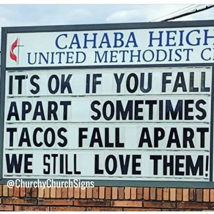 Hilarious church sign saying it's okay to fall apart like tacos and still be loved