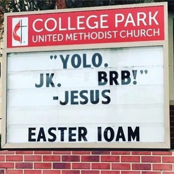 United Methodist church sign shows funny Jesus quote YOLO JK BRB Easter service