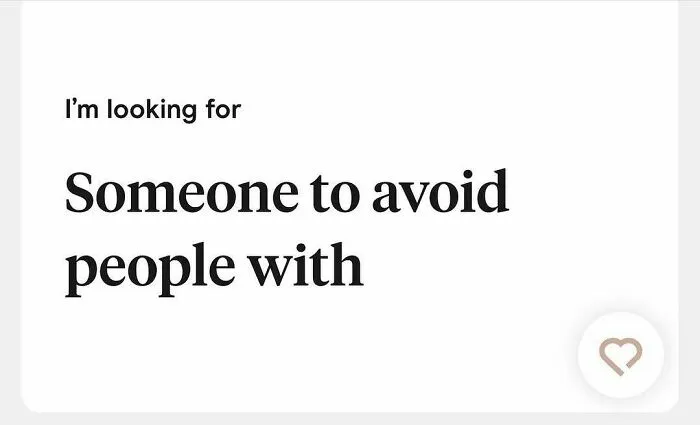 Tinder bio looking for someone to avoid people with