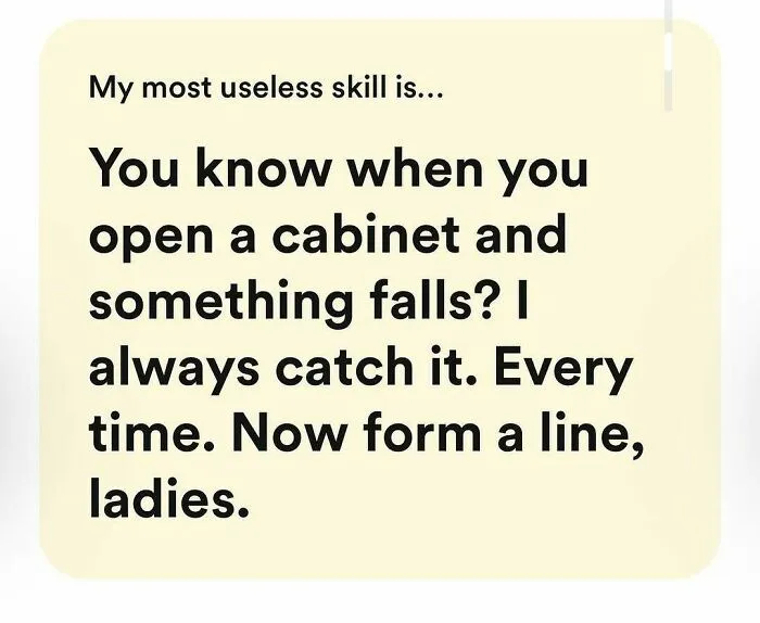 Funny Tinder bio about catching things that fall from a cabinet to impress ladies