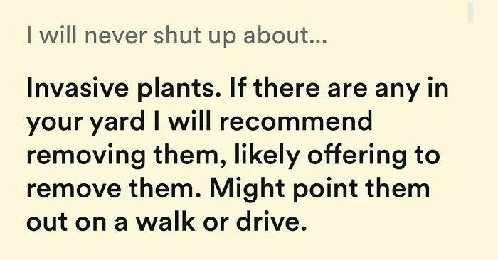 Tinder bio obsessing over invasive plants and yard removal advice