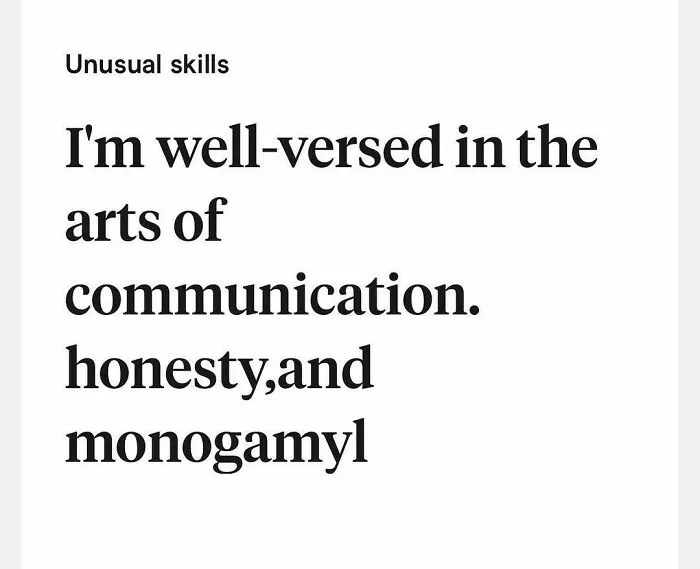 Tinder bio listing unusual skills in communication honesty and monogamy