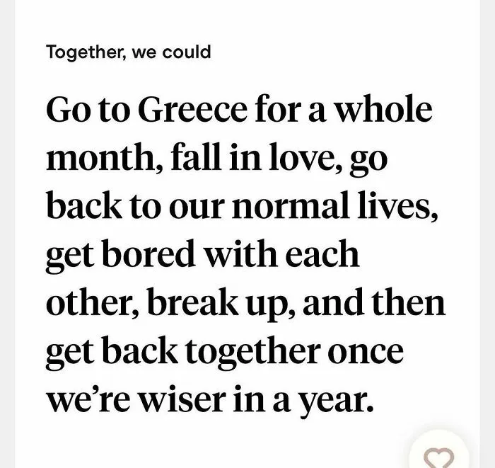 Tinder bio describing relationship cycle of travel, love, breakups, and reunion