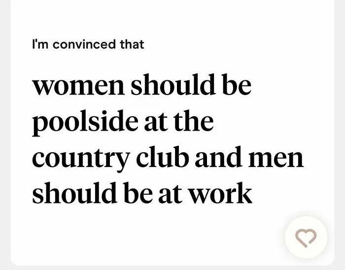 Tinder bio stating belief women should be poolside at country club and men at work