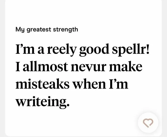 Funny Tinder bio about being a good speller with intentional mistakes