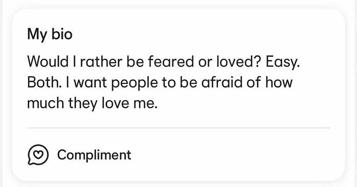 Wild Tinder bio about being both feared and loved