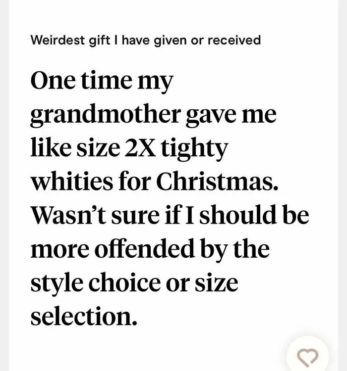 Weirdest gift story with size 2X tighty whities in Tinder bios