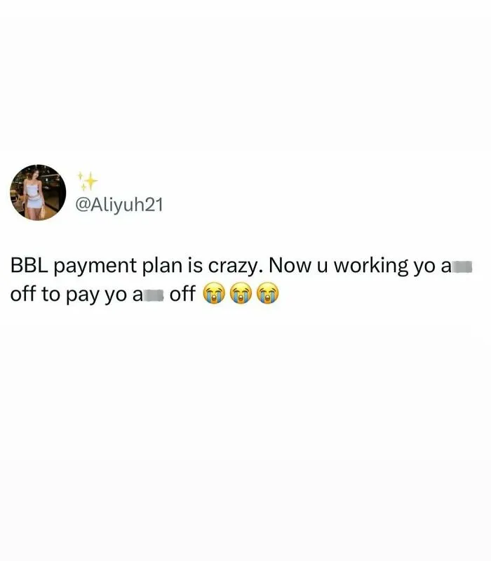 Relatable meme tweets about BBL payment plan and working hard to pay it off